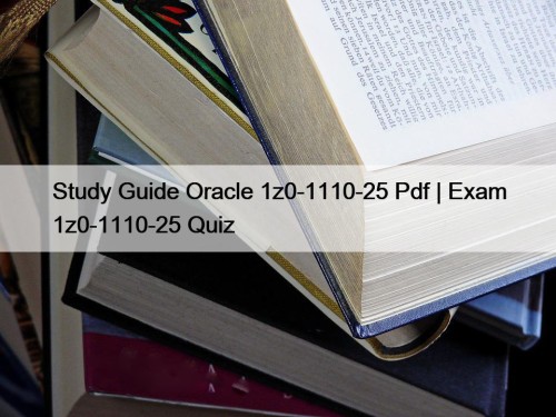 Study Guide Oracle 1z0-1110-25 Pdf | Exam 1z0-1110-25 ...